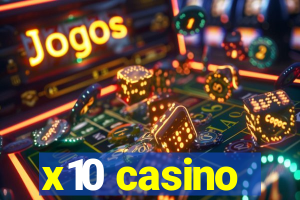 x10 casino